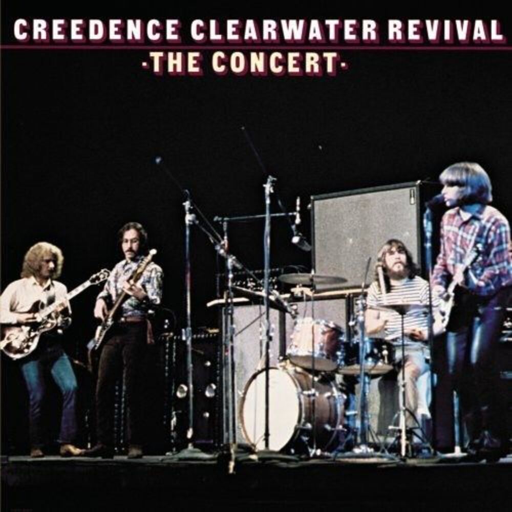Creedence Clearwater Revival - The Concert 40th Anniversary Edition